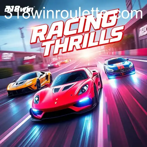 Exploring the Excitement of Racing Games with Keyword '318win'